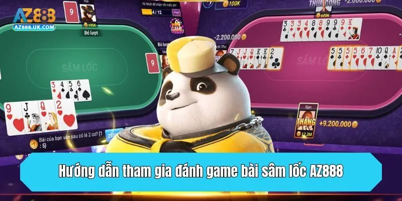 Game Bài Sâm Lốc AZ888 - Mẹo Chơi Là Thắng Từ Cao Thủ 4 Hướng dẫn tham gia đánh game bài sâm lốc AZ888